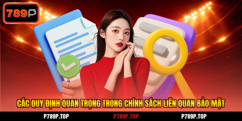 Các quy định quan trọng trong chính sách liên quan bảo mật